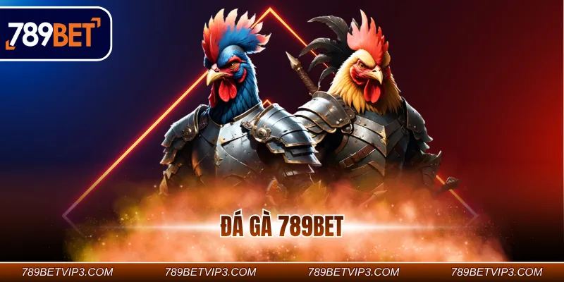 đá gà 789BET